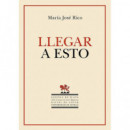 Llegar a Esto   2025