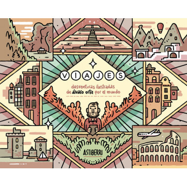 Viajes. Desventuras Ilustradas de ãlvaro Ortiz por el Mundo