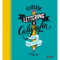 CUADERNO DE LETTERING Y CALIGRAFIA CREATIVA PARA PRINCIPIANTES