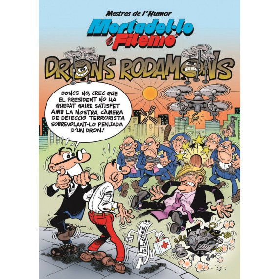 Mortadelâ·lo I Filemã³. Drons Rodamons (mestres de L'humor 47)