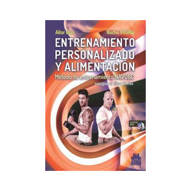Entrenamiento Personalizado y Alimentaciã³n. Mã©todo de Entrenamiento Navobc (libro + Dvd)
