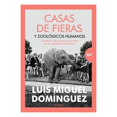 Casas de Fieras y Zoologicos Humanos