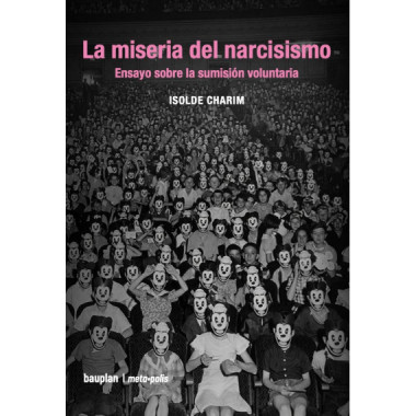 Miseria del Narcisismo, la   2025