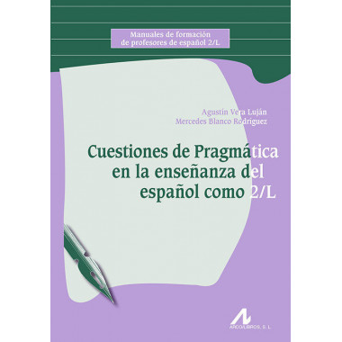 Cuestiones de Pragmã¡tica en la Enseã±anza del Espaã±ol Como 2/L
