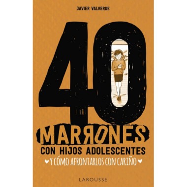 40 Marrones con Hijos Adolescentes y Cã³mo Afrontarlos... con Cariã±o