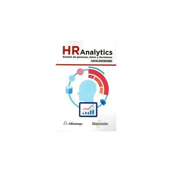 Hr Analytics: Gestiã³n de Personas, Datos y Decisiones