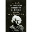 la Revolucion Inacabada de Einstein