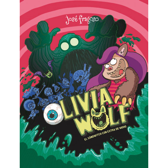 Olivia Wolf. el Sandwich con Extra de Moho