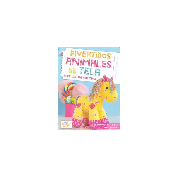 Divertidos Animales de Tela para los Mã¡s Pequeã±os