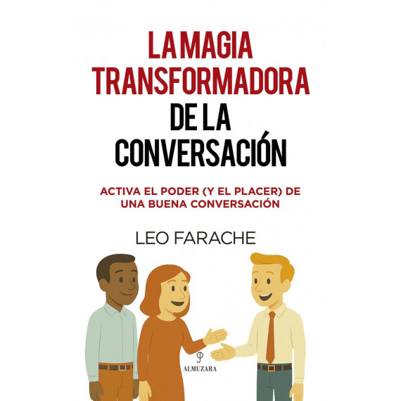Magia Transformadora de la Conversacion, la   2025