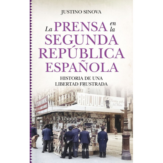 Prensa en la Segunda Republica Espaãola, la   2025