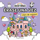 Cosy Cute: Erase una Vez (â¡un Libro Precioso para Colorear para Todas las Edade   2025