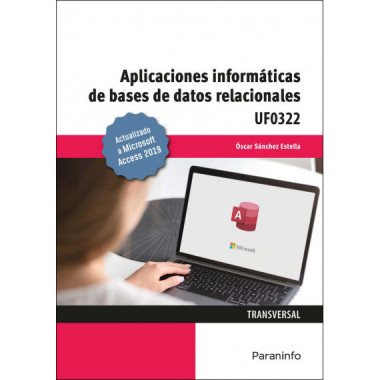 Aplicaciones Informã¡ticas de Bases de Datos Relacionales. Microsoft Access 2019