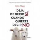 Deja de Decir Si Cuando Quieres Decir No   2025