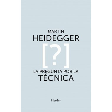 Pregunta por la Tecnica,la