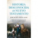 Historia Desconocida del Nuevo Testamento