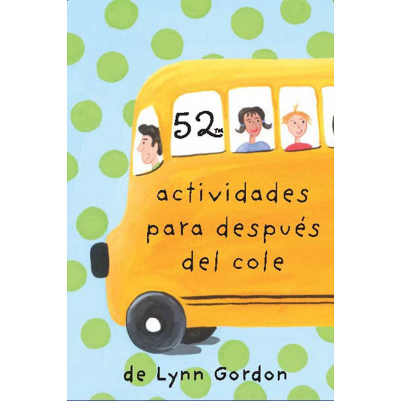 52 Actividades para Despuã©s del Cole