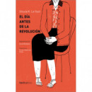 el Dã­a Antes de la Revoluciã³n