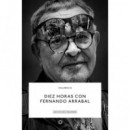 Diez Horas con Fernando Arrabal.   2025