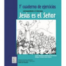 1R Cuaderno de Ejercicios Correspondiente Al Catecismo Jesãºs Es el Seã±or