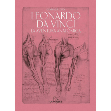 Leonardo Da Vinci. la Aventura Anatã³mica