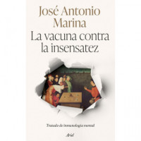 LA VACUNA CONTRA LA INSENSATEZ