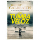la Tumba Veloz (cormoran Strike 7)   2025