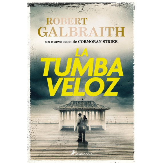 la Tumba Veloz (cormoran Strike 7)   2025