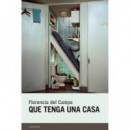 que Tenga una Casa   2024