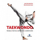 Taekwondo. Tã©cnica. Tã¡ctica. Estrategia. Competiciã³n