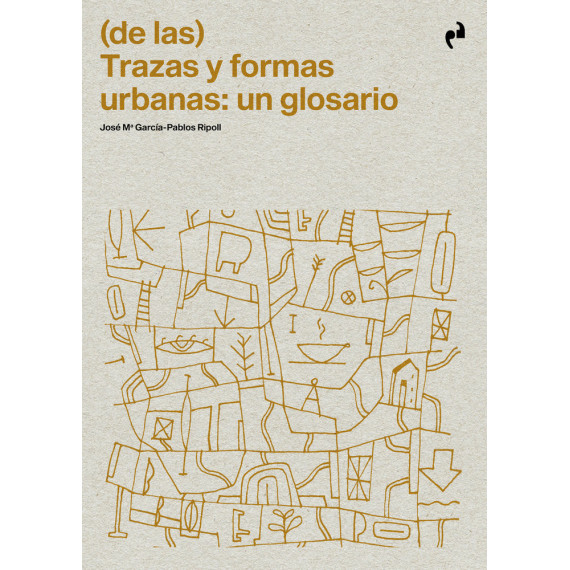 de las Trazas y Formas Urbanas un Glosario   2025