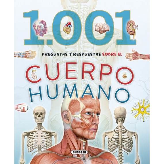1.001 Preguntas y Respuestas sobre el Cuerpo Humano