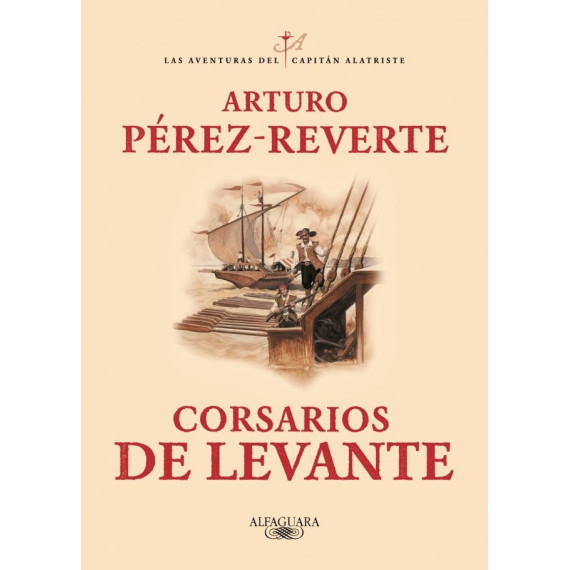 Corsarios de Levante (las Aventuras del Capitã¡n Alatriste 6)