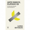 Arte Parece, Platano Es   2025