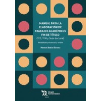 Manual para la Elaboraciã³n de Trabajos Acadã©micos Fin de Tã­tulo (tfg, Tfm y Tesis Doctoral)