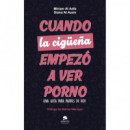 Cuando la Cigueãa Empezo a Ver Porno   2025