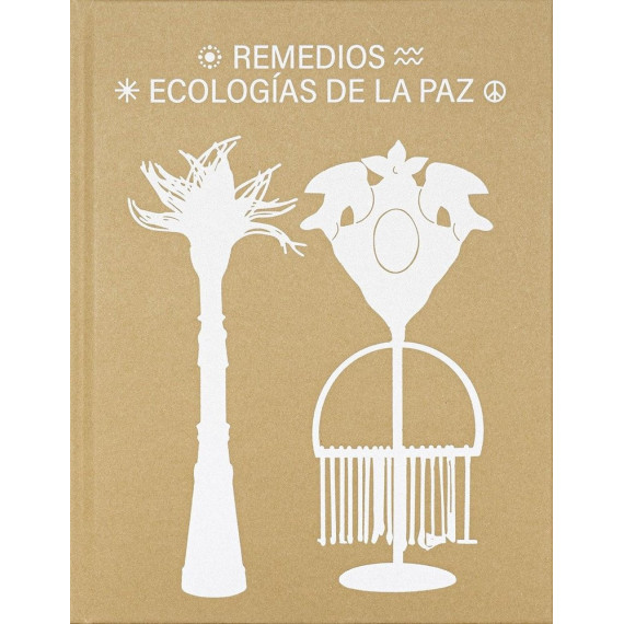 Remedios. Ecologias de la Paz   2025