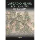 Lafcadio Hearn por las Rutas de la Seda   2025