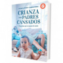 Crianza para Padres Cansados   2025