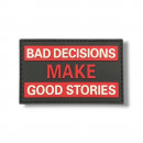 Bad Decisions Make Good Stories  UNBROKEN FITNESS SHOP