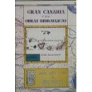 Gran Canaria y sus Obras Hidráulicas