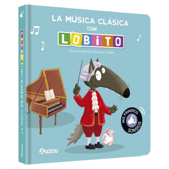 Libro de Sonidos. la Musica Clasica con Lobito   2025