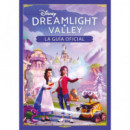 Disney Dreamlight Valley. la Guia Oficial   2025