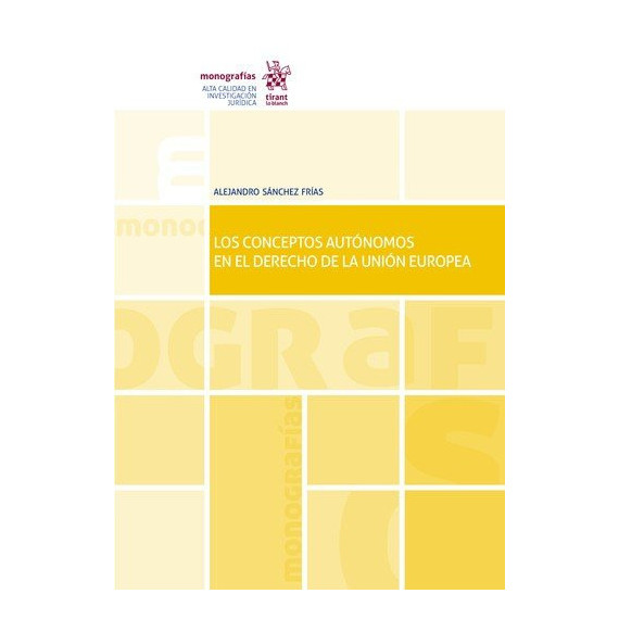 los Conceptos Autonomos en el Derecho de la Union Europea