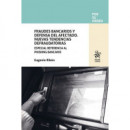 Fraudes Bancarios y Defensa del Afectado. Nuevas Tendencias Defra   2024