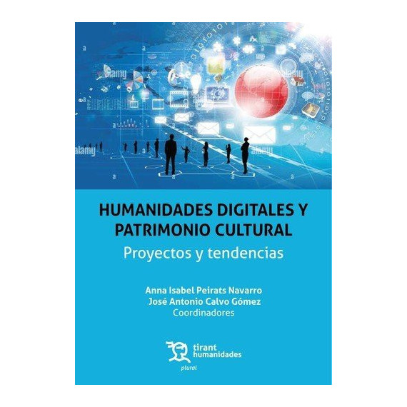 Humanidades Digitales y Patrimonio Cultural. Proyectos y Tendencias