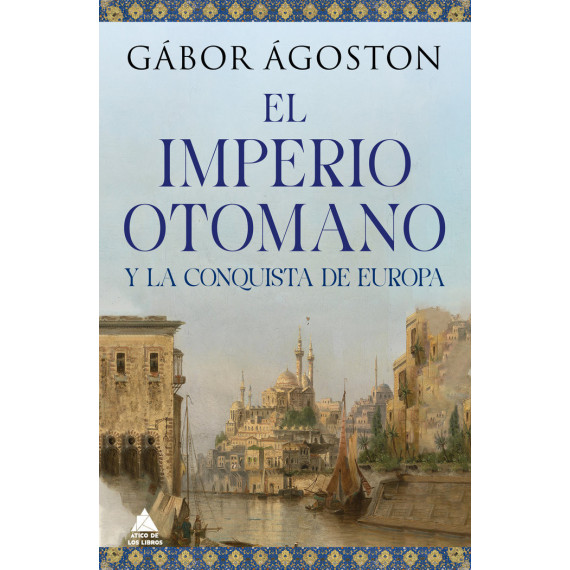 el Impero Otomano y la Conquista de Europa   2024