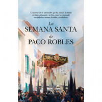 Semana Santa de Paco Robles, la   2025