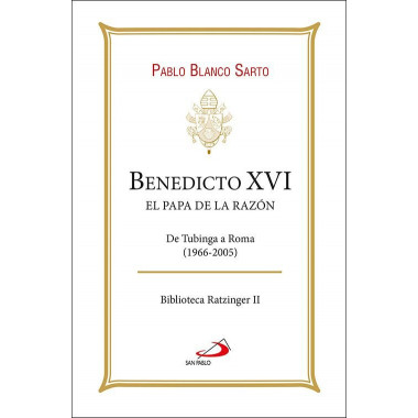 Benedicto Xvi el Papa de la Razon   2025