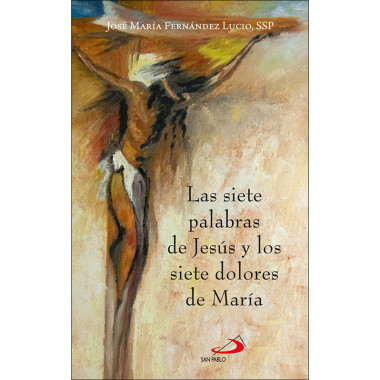 las Siete Palabras de Jesus y los Siete Dolores de Maria   2025